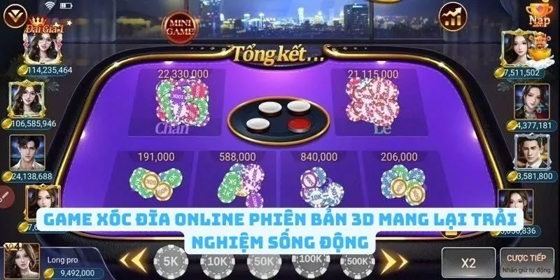 Game xóc đĩa online phiên bản 3D mang lại trải nghiệm sống động