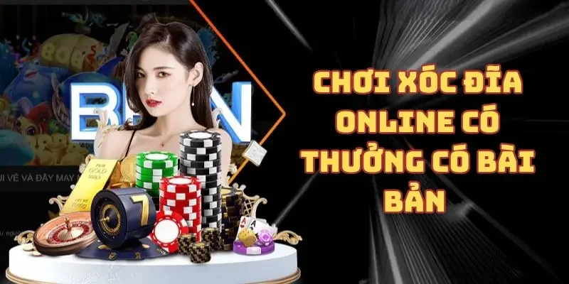 Chơi xóc đĩa online có thưởng có bài bản